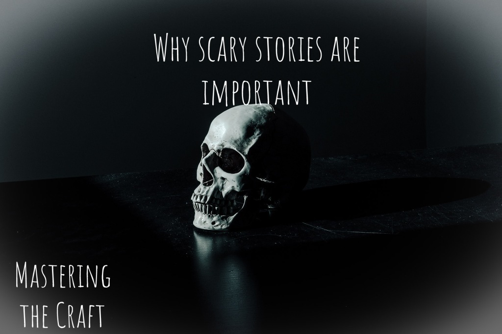 Why scary stories are important ￼ 